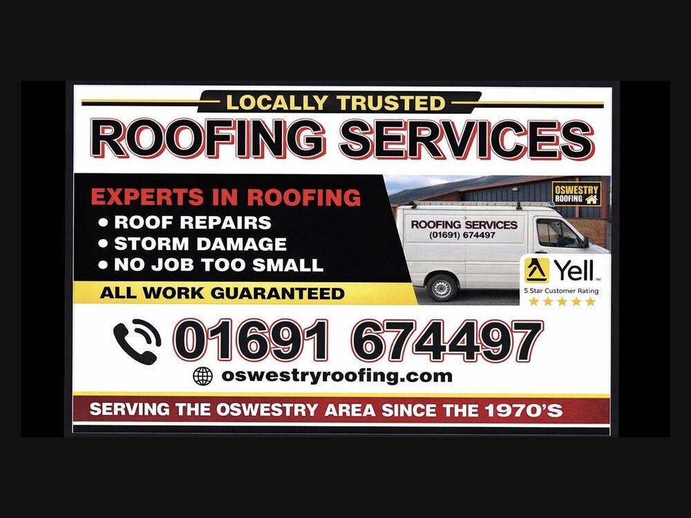 Locally trusted Oswestry Roofing Services advert for roof repairs, storm damage and guaranteed roofing work, with telephone 01691 674497