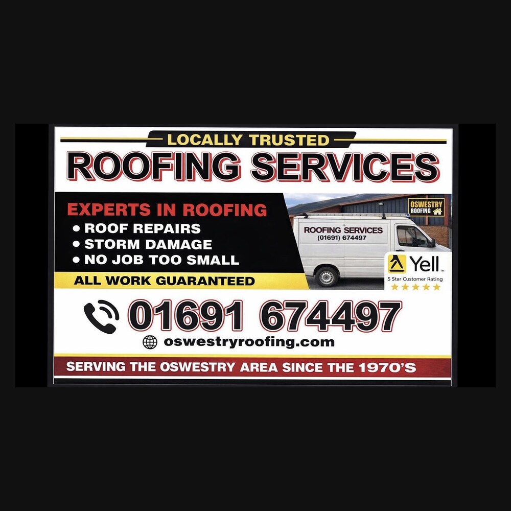 Locally trusted Oswestry Roofing Services advert for roof repairs, storm damage and guaranteed roofing work, with telephone 01691 674497